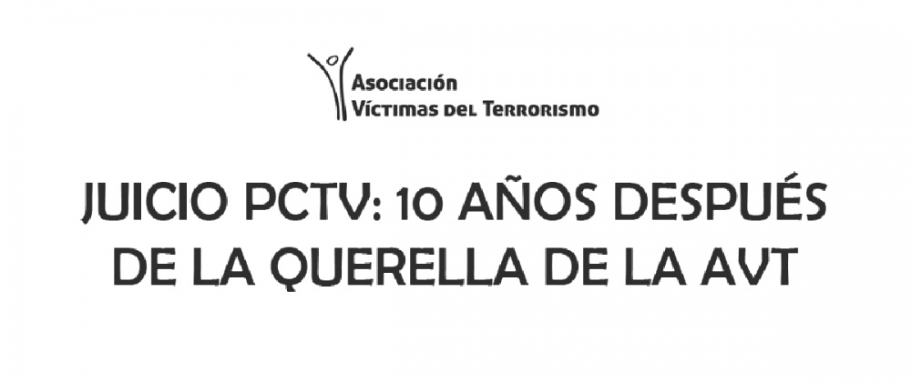 Juicio PCTV: Diez años después de la querella de la AVT
