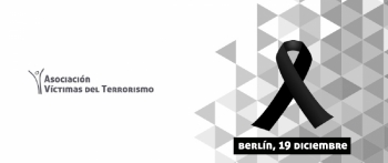 COMUNICADO: La AVT condena el atentado de Berlín y muestra su solidaridad con las víctimas